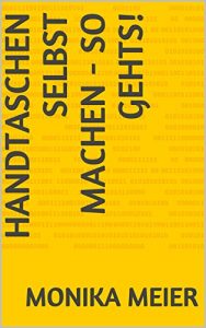 Download Handtaschen selbst machen – So gehts! (German Edition) pdf, epub, ebook