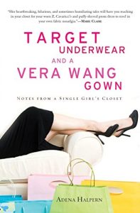 Download Target Underwear and a Vera Wang Gown: Notes from a Single Girl’s Closet pdf, epub, ebook
