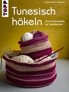 Download Tunesisch Häkeln: Das Standardwerk zur Trendtechnik (German Edition) pdf, epub, ebook