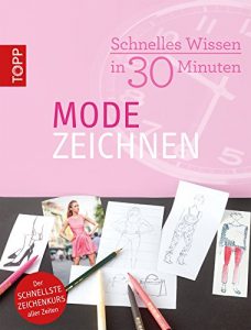 Download Schnelles Wissen in 30 Minuten – Modezeichnen (German Edition) pdf, epub, ebook