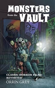Download Monsters from the Vault: Classic Horror Films Revisited pdf, epub, ebook