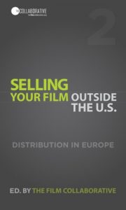 Download Selling Your Film Outside the U.S.: Digital Distribution in Europe pdf, epub, ebook