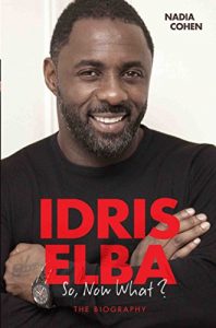 Download Idris Elba – So, Now What? The Biography pdf, epub, ebook