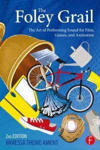 Download The Foley Grail: The Art of Performing Sound for Film, Games, and Animation pdf, epub, ebook