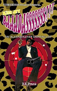 Download Kiss My Baaadasssssss!!!: The Blaxploitation Shopping List pdf, epub, ebook