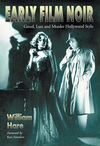 Download Early Film Noir: Greed, Lust and Murder Hollywood Style pdf, epub, ebook