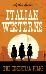 Download Italian Westerns: The Essential Films pdf, epub, ebook