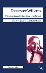 Download Tennessee Williams – A Streetcar Named Desire/Cat on a Hot Tin Roof (Readers’ Guides to Essential Criticism) pdf, epub, ebook