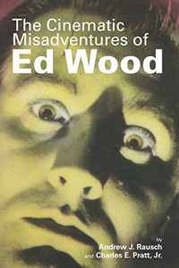 Download The Cinematic Misadventures of Ed Wood pdf, epub, ebook