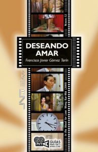 Download Deseando amar (In the Mood for Love). Wong Kai-Wai (2000) (Guías para ver y analizar nº 52) (Spanish Edition) pdf, epub, ebook