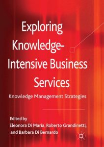 Download Exploring Knowledge-Intensive Business Services: Knowledge Management Strategies pdf, epub, ebook