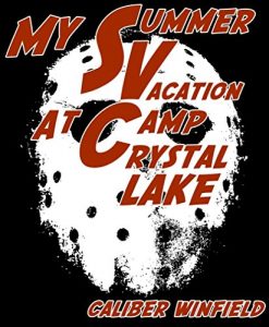 Download My Summer Vacation At Camp Crystal Lake pdf, epub, ebook
