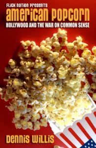 Download American Popcorn: Hollywood and the War on Common Sense pdf, epub, ebook