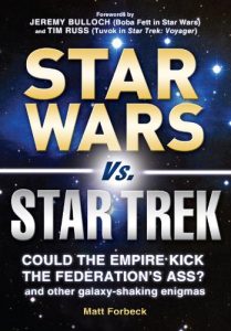 Download Star Wars vs. Star Trek: Could the Empire kick the Federation’s ass? And other galaxy-shaking enigmas pdf, epub, ebook