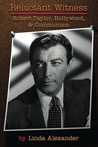 Download Reluctant Witness: Robert Taylor, Hollywood & Communism pdf, epub, ebook