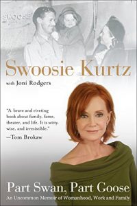 Download Part Swan, Part Goose: An Uncommon Memoir of Womanhood, Work, and Family pdf, epub, ebook