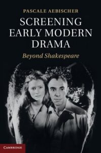 Download Screening Early Modern Drama pdf, epub, ebook