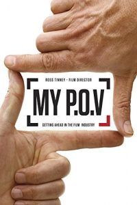 Download My P.O.V – Getting ahead in the film industry pdf, epub, ebook