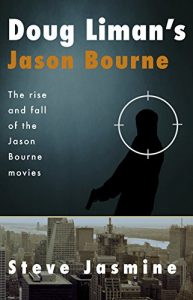 Download Doug Liman’s Jason Bourne: The rise and fall of the Jason Bourne movies pdf, epub, ebook