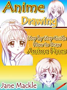 Download Anime Drawing: Step by Step Guide How to Draw Anime Faces (Anime Drawing Course Book 2) pdf, epub, ebook