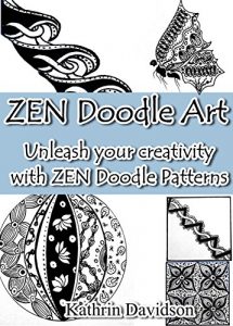 Download Zen Doodle Art: Unleash Your Creativity with ZEN Doodle Patterns (Doodling with Kathrin Davidson Book 1) pdf, epub, ebook