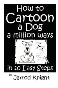 Download How to Cartoon a Dog a Million ways in 10 Easy Steps pdf, epub, ebook