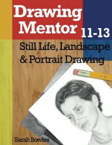 Download Drawing Mentor 11-13: Still Life, Landscape & Portrait Drawing pdf, epub, ebook