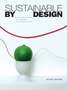Download Sustainable by Design: Explorations in Theory and Practice pdf, epub, ebook