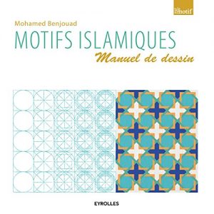 Download Motifs islamiques: Manuel de dessin (Sur le motif) (French Edition) pdf, epub, ebook