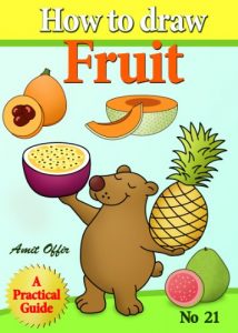 Download How to Draw Fruit (how to draw comics and cartoon characters Book 21) pdf, epub, ebook