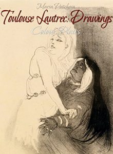 Download Toulouse Lautrec: Drawings Colour Plates pdf, epub, ebook