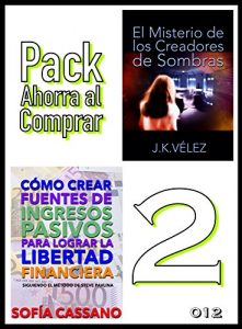 Download Pack Ahorra al Comprar 2 – 012: Cómo crear fuentes de ingresos pasivos para lograr la libertad financiera & El Misterio de los Creadores de Sombras (Spanish Edition) pdf, epub, ebook