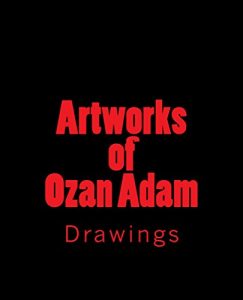 Download Artworks of Ozan Adam pdf, epub, ebook