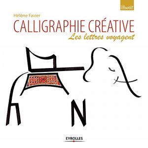 Download Calligraphie créative: Les lettres voyagent (Sur le motif) (French Edition) pdf, epub, ebook