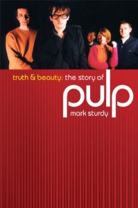 Download Truth And Beauty: The Story Of Pulp pdf, epub, ebook