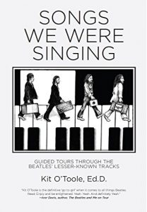 Download Songs We Were Singing: Guided Tours Through the Beatles’ Lesser-Known Tracks pdf, epub, ebook