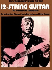 Download The Folksinger’s Guide To The 12-String Guitar As Played by Leadbelly pdf, epub, ebook