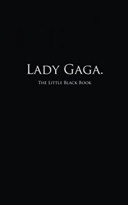 Download Lady Gaga.: The Little Black Book (Little Black Books) pdf, epub, ebook