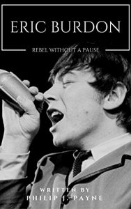 Download Eric Burdon: Rebel without a Pause pdf, epub, ebook