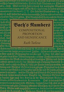 Download Bach’s Numbers: Compositional Proportion and Significance pdf, epub, ebook