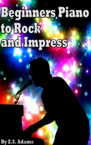 Download Beginners Piano to Rock and Impress pdf, epub, ebook