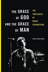 Download The Grace of God and the Grace of Man: The Theologies of Bruce Springsteen pdf, epub, ebook
