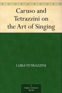 Download Caruso and Tetrazzini on the Art of Singing pdf, epub, ebook