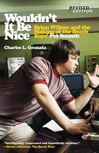 Download Wouldn’t It Be Nice: Brian Wilson and the Making of the Beach Boys’ Pet Sounds pdf, epub, ebook