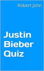 Download Justin Bieber Quiz pdf, epub, ebook