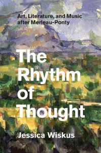 Download The Rhythm of Thought: Art, Literature, and Music after Merleau-Ponty pdf, epub, ebook