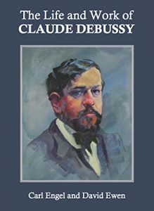 Download The Life and Work of Claude Debussy pdf, epub, ebook