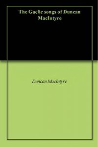 Download The Gaelic songs of Duncan MacIntyre pdf, epub, ebook