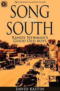 Download Song of the South: Randy Newman’s Good Old Boys (Lp Companion Collection Book 1) pdf, epub, ebook