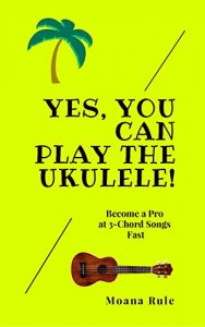 Download Yes, You Can Play The Ukulele! pdf, epub, ebook